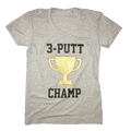 3 Putt Champ Golf T-Shirt
