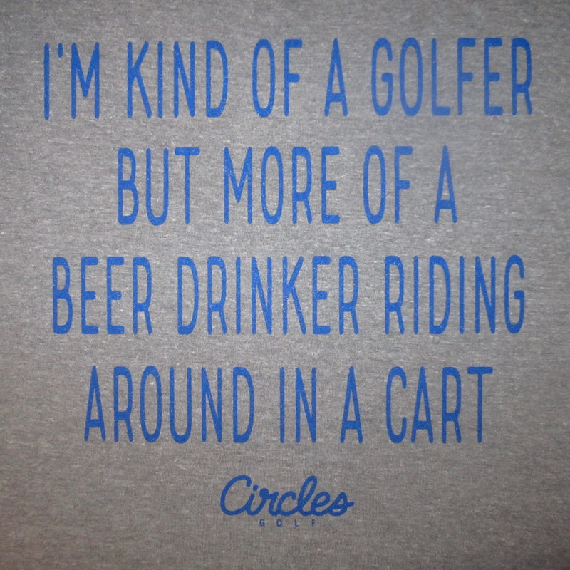 I'm Kind Of A Golfer But More Of A Beer Drinker Riding Around In A Cart T-Shirt