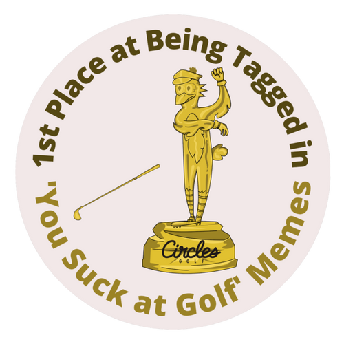 Sticker - 1st Place at Being Tagged in You Suck at Golf Memes