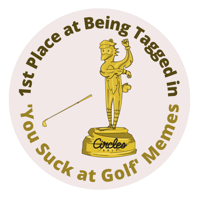 Sticker - 1st Place at Being Tagged in You Suck at Golf Memes