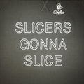 Slicers Gonna Slice - Lightweight Sweatshirt