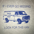 If I Ever Go Missing Look For This Van Lightweight Sweatshirt