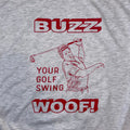 Buzz Your Golf Swing Woof T-Shirt