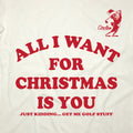 All I Want For Christmas Is You - Just Kidding Get Me Golf Stuff Raglan Shirt