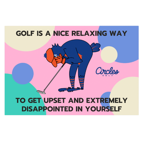 Sticker - Golf Is A Nice Relaxing Way To Get Upset And Extremely Disappointed In Yourself