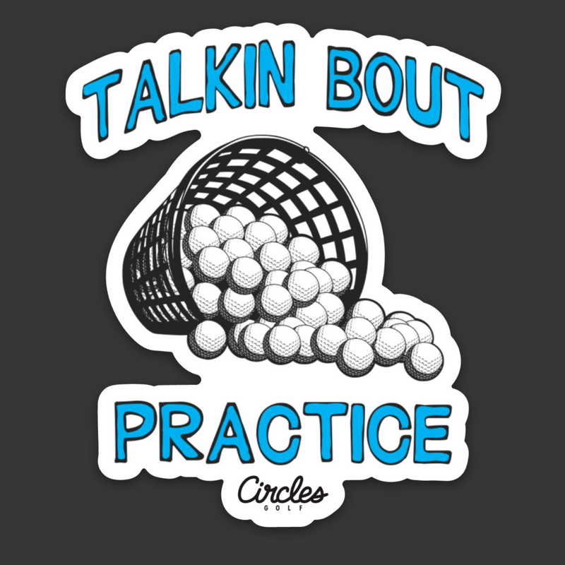 Sticker - Talkin Bout Practice