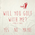 Will You Golf With Me Raglan Shirt