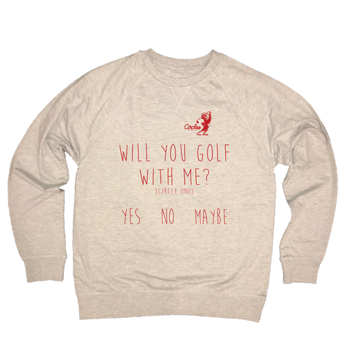 Will You Golf With Me Sweatshirt